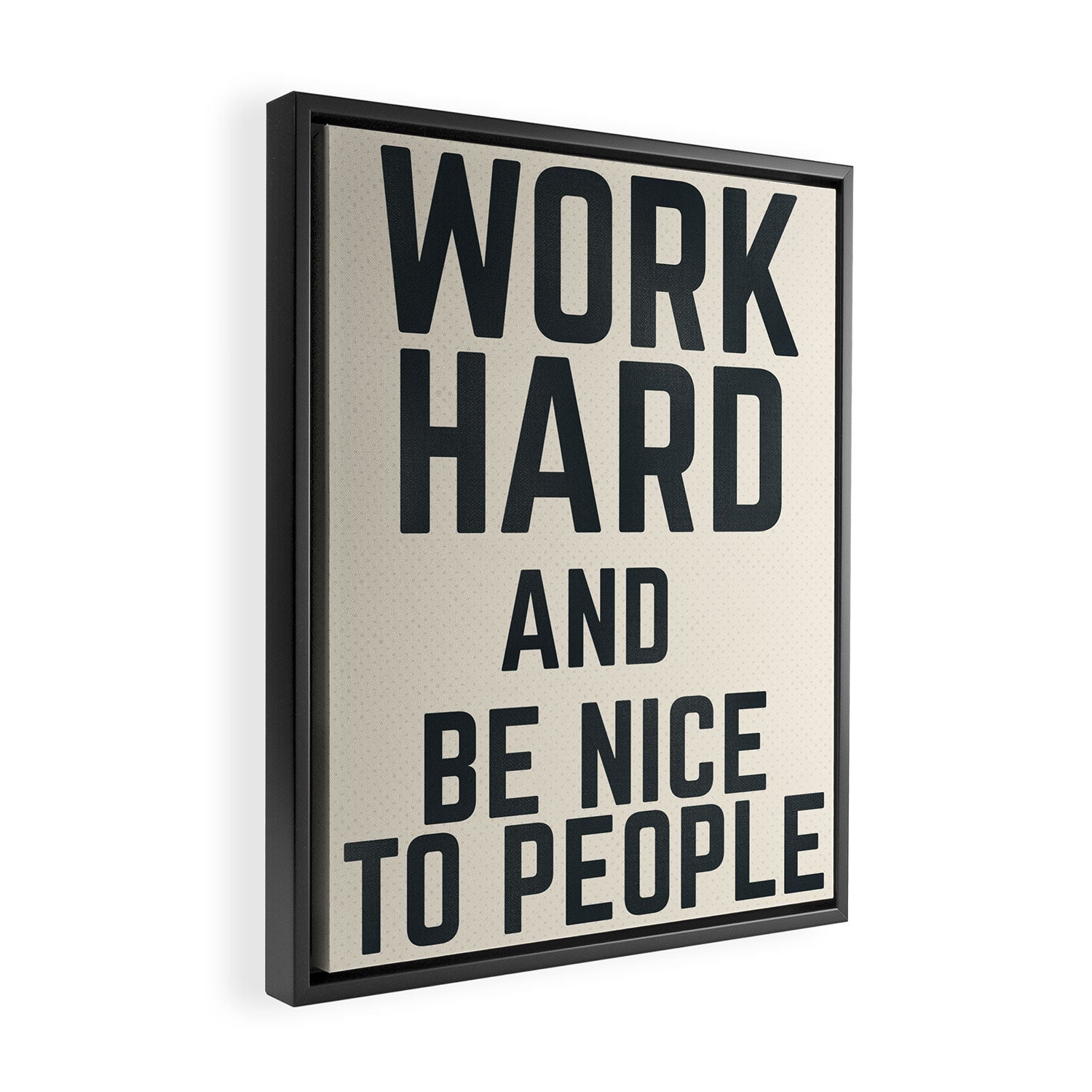 Work hard and be nice to people, vintage sign, inspirational quote, motivational, funny Framed Canvas Print Gallery Image 2