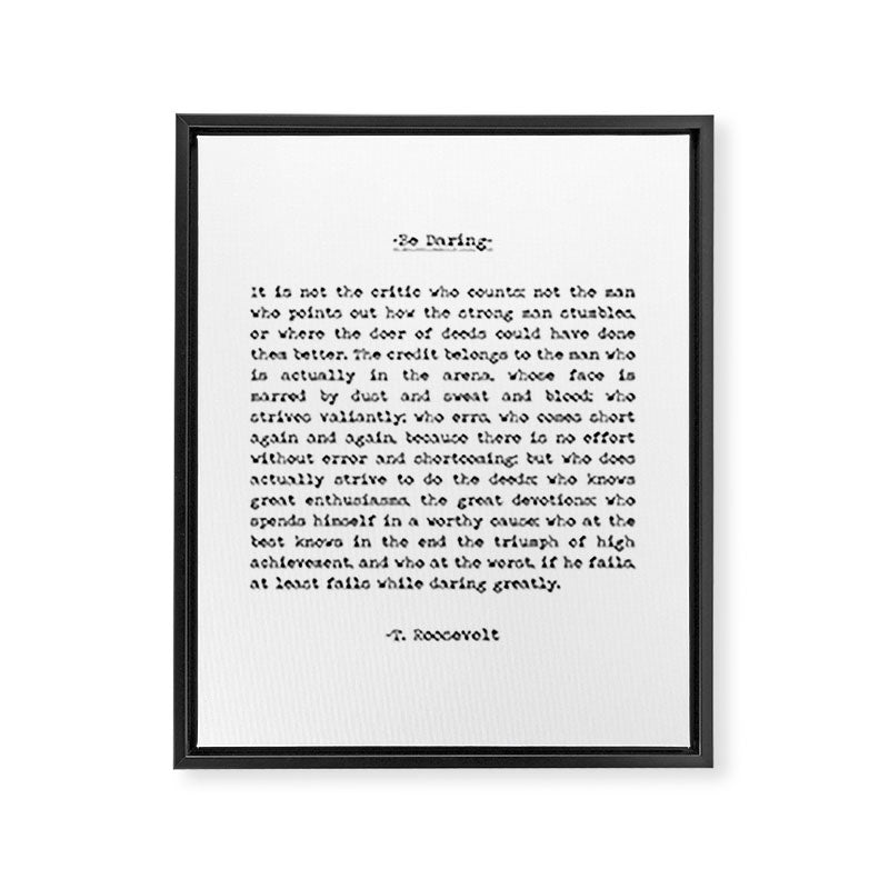 The Man In the Arena Quote by Theodore Roosevelt it's not the critic that counts Framed Canvas Print Gallery Image 8