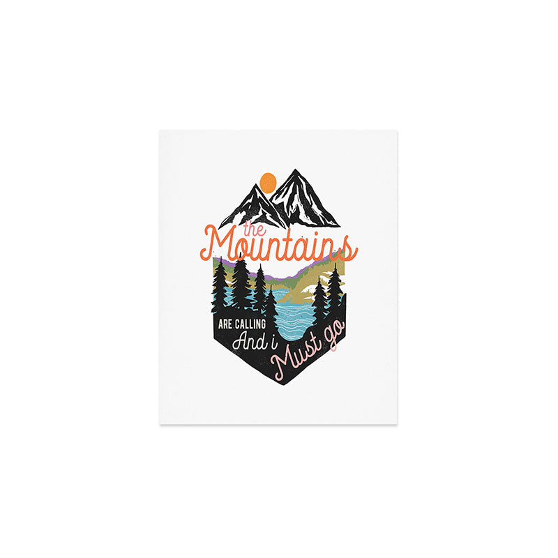 The Mountains Are Calling And I Must Go Art Print Gallery Image 1