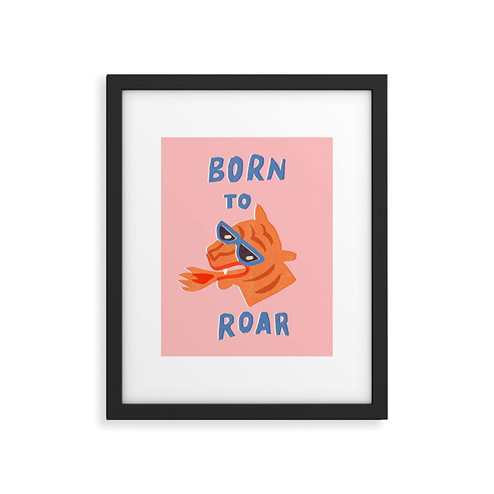 Born to roar Framed Art Print Gallery Image 1