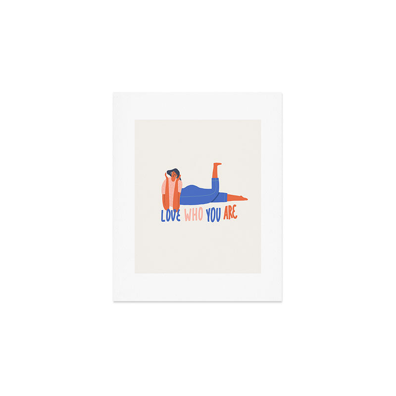 Love who you are Art Print Gallery Image 1
