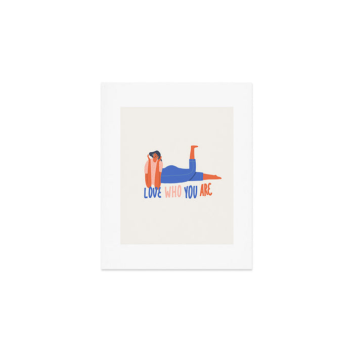 Love who you are Art Print Gallery Image 1