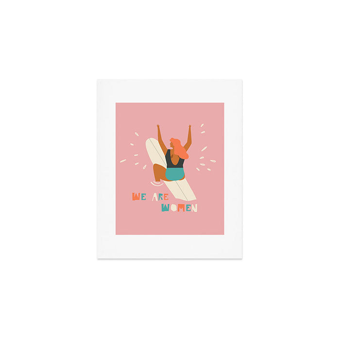We are women Art Print Gallery Image 1