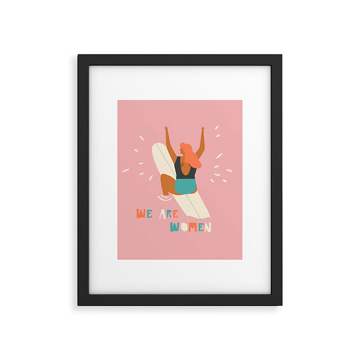 We are women Framed Art Print Gallery Image 1
