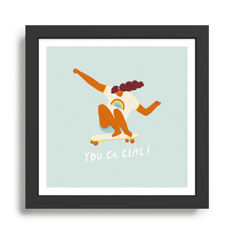 You go, girl! Framed Art Print Gallery Image 1