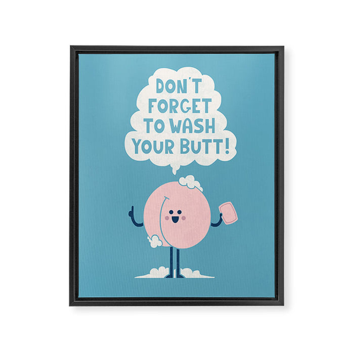 Wash Your Butt Framed Canvas Print Gallery Image 1