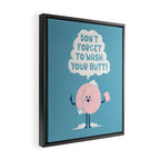 Wash Your Butt Framed Canvas Print Gallery Image 2