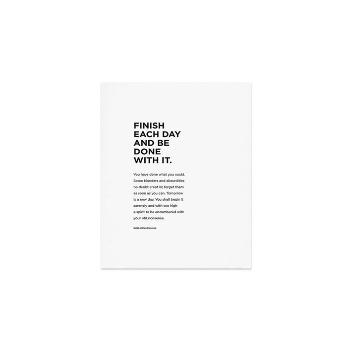 Finish each day and be done with it.  Art Print Gallery Image 1