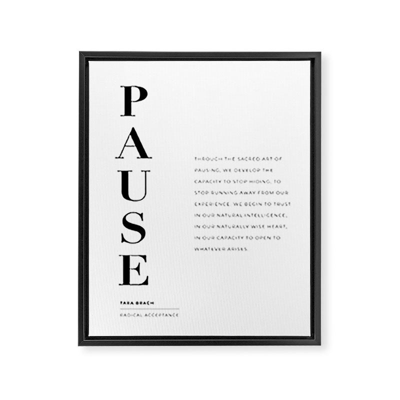Pause Quote by Tara Brach Framed Canvas Print Gallery Image 6