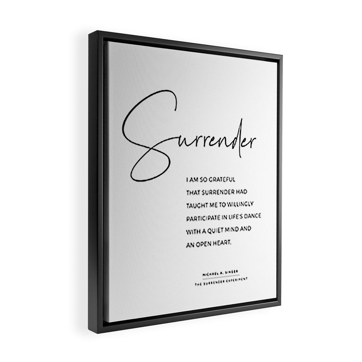 Surrender.  Quote from The Surrender Experiment by Michael A. Singer Framed Canvas Print Gallery Image 2