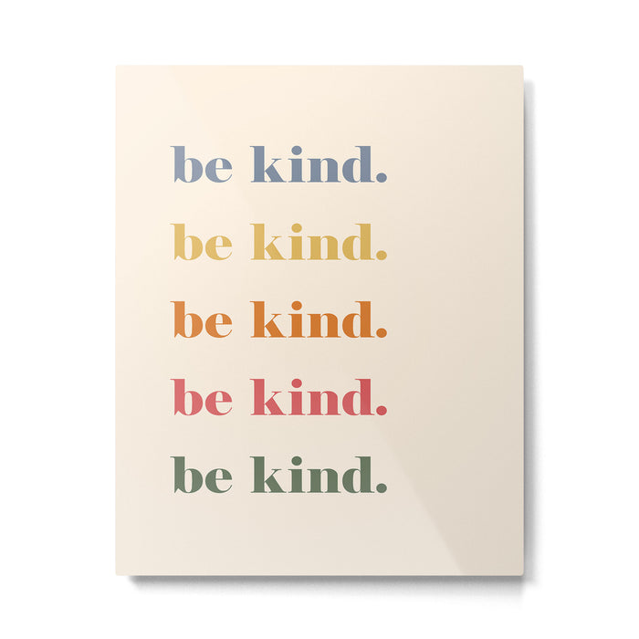 Be Kind Metal Print Gallery Image 1