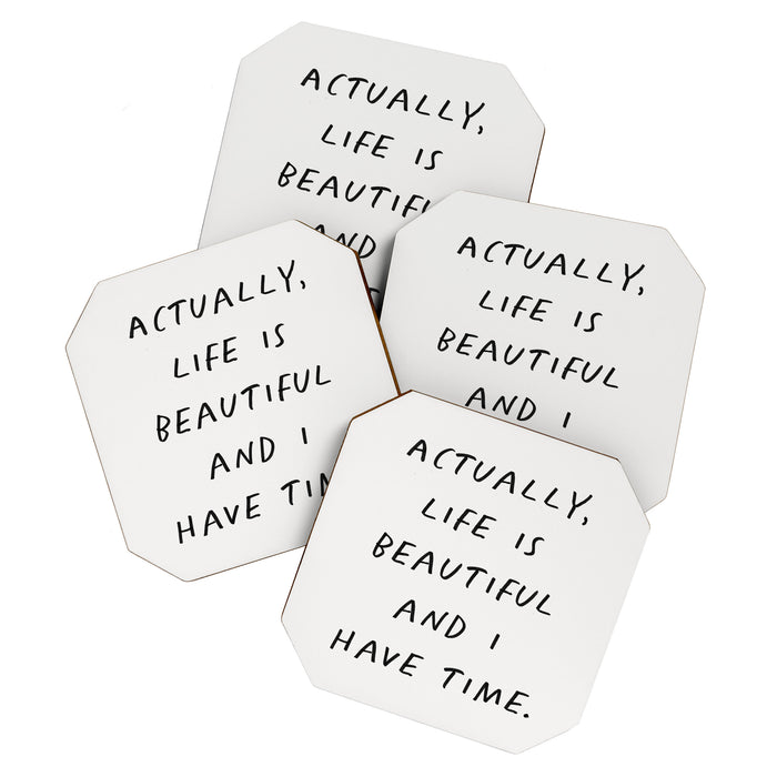 Actually Life is Beautiful and I Have Time Coaster Gallery Image 1