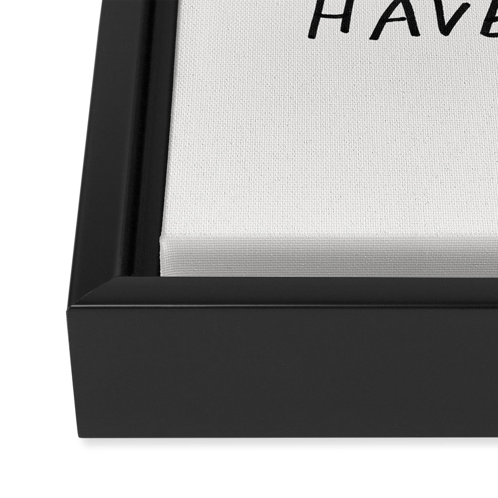 Actually Life is Beautiful and I Have Time Framed Canvas Print Gallery Image 3