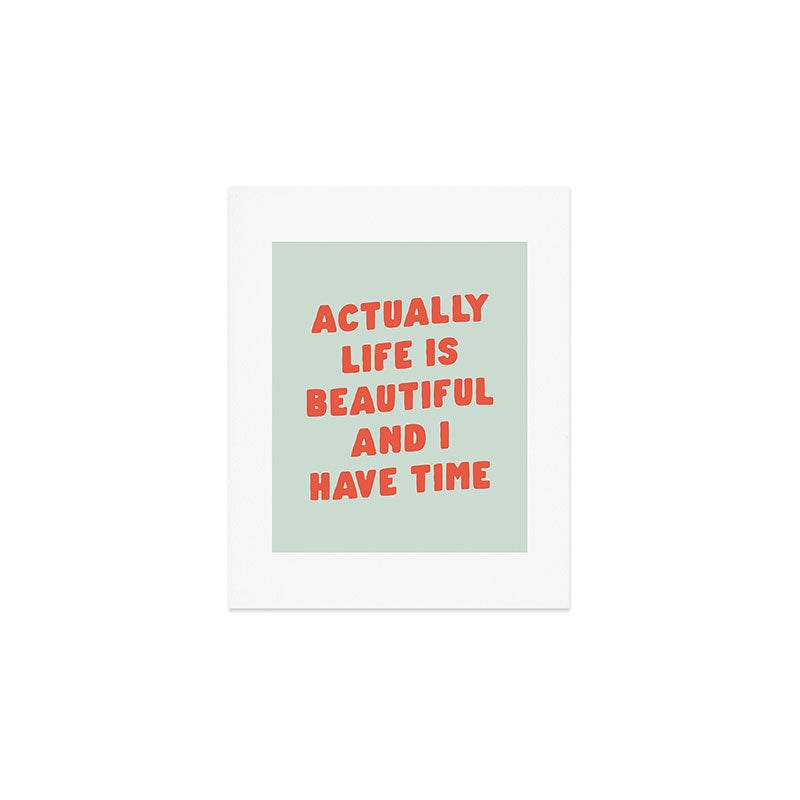 Actually Life is Beautiful and I Have Time typography print in pastel green and red Art Print Gallery Image 1
