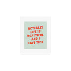 Actually Life is Beautiful and I Have Time typography print in pastel green and red Art Print Gallery Image 1