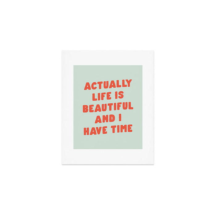 Actually Life is Beautiful and I Have Time typography print in pastel green and red Art Print Gallery Image 1