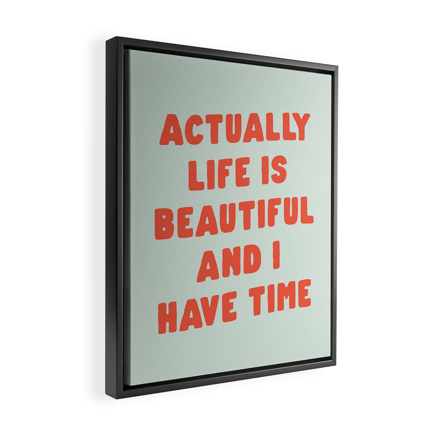 Actually Life is Beautiful and I Have Time typography print in pastel green and red Framed Canvas Print Gallery Image 2