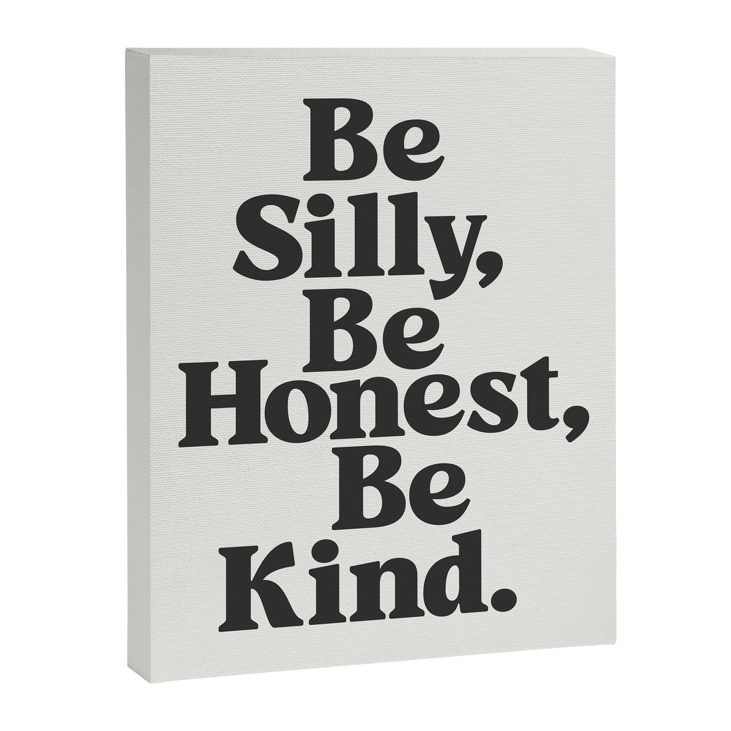 Be Silly Be Honest Be Kind Canvas Print Gallery Image 8
