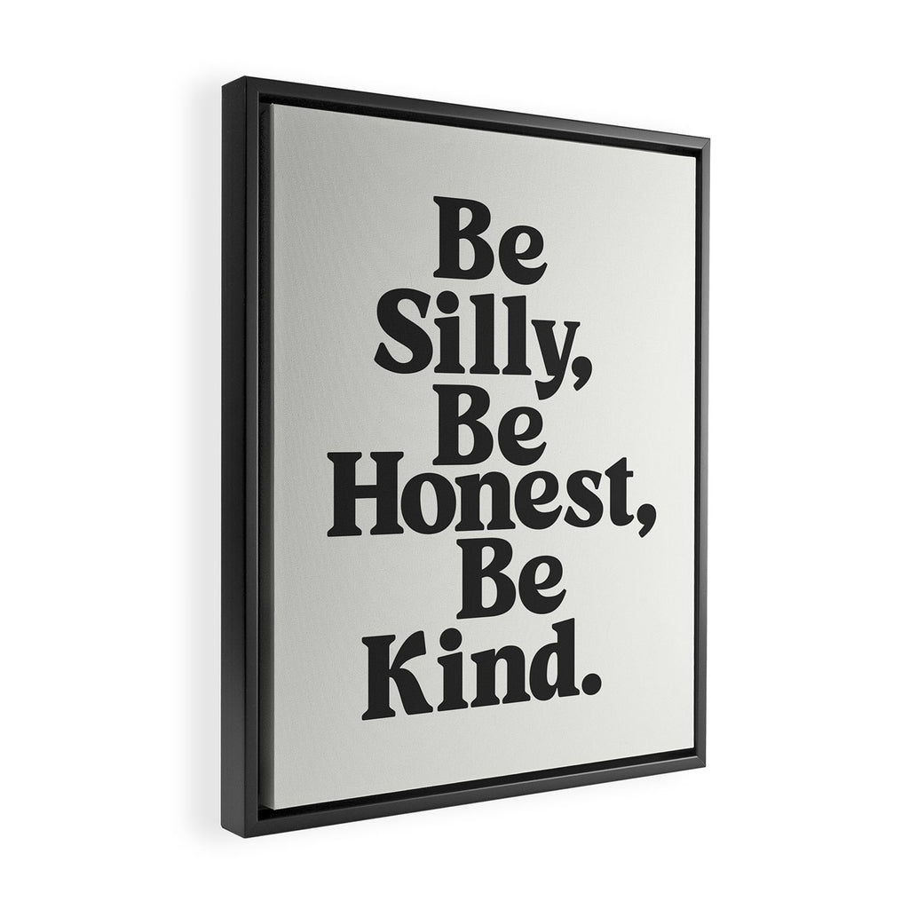 Be Silly Be Honest Be Kind Framed Canvas Print Gallery Image 2