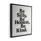 Be Silly Be Honest Be Kind Framed Canvas Print Gallery Image 2