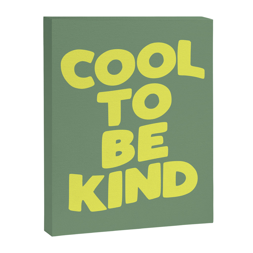 Cool to Be Kind Canvas Print Gallery Image 8