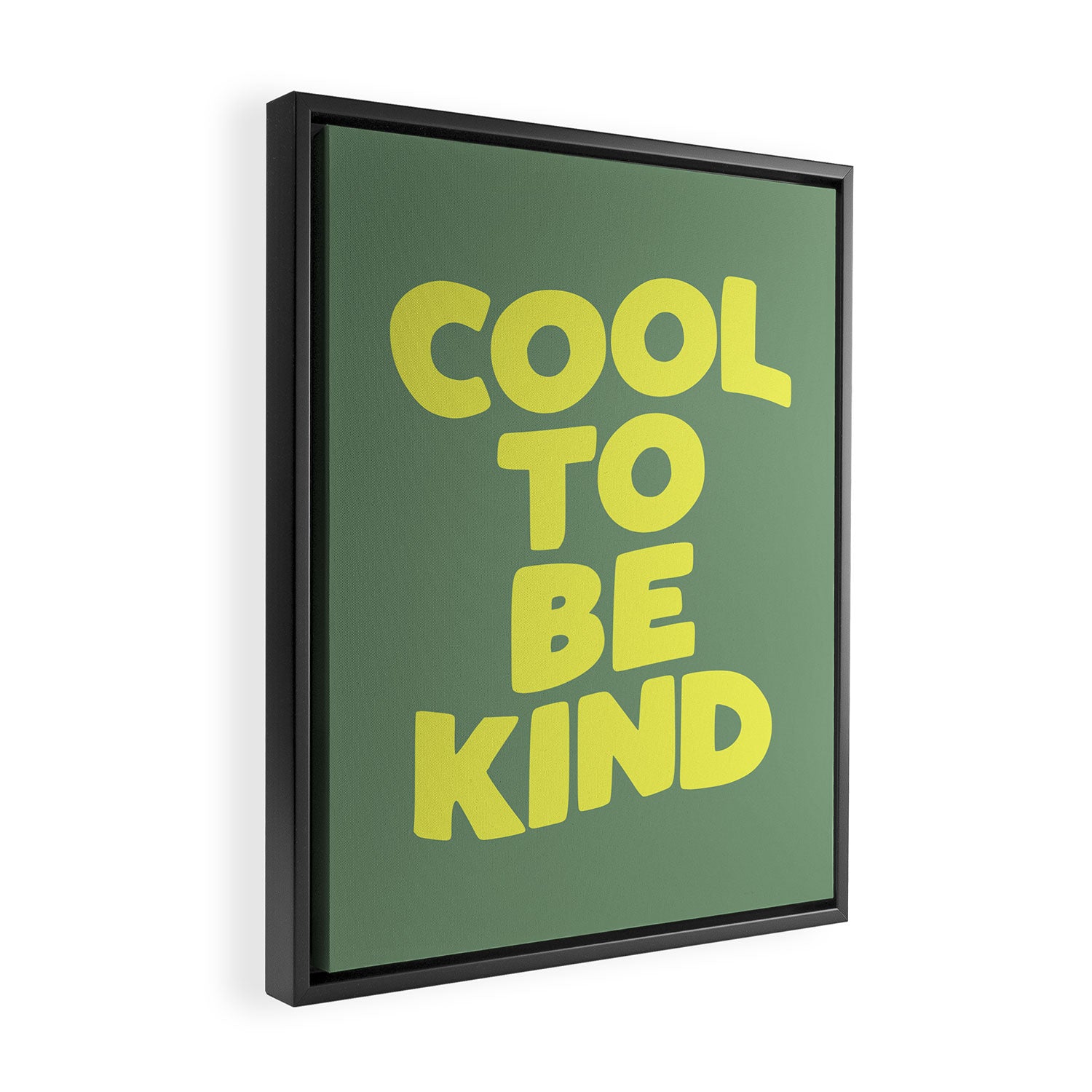 Cool to Be Kind Framed Canvas Print Gallery Image 2