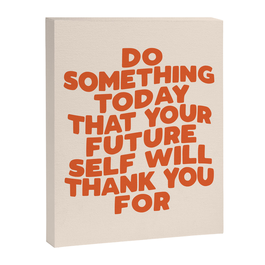 Do Something Today That Your Future Self Will Thank You For in Orange Canvas Print Gallery Image 8