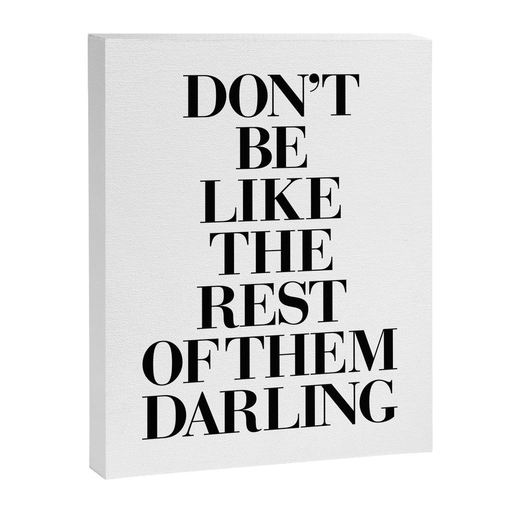 Don't Be Like the Rest of them Darling black-white typography poster black and white wall home decor Canvas Print Gallery Image 8