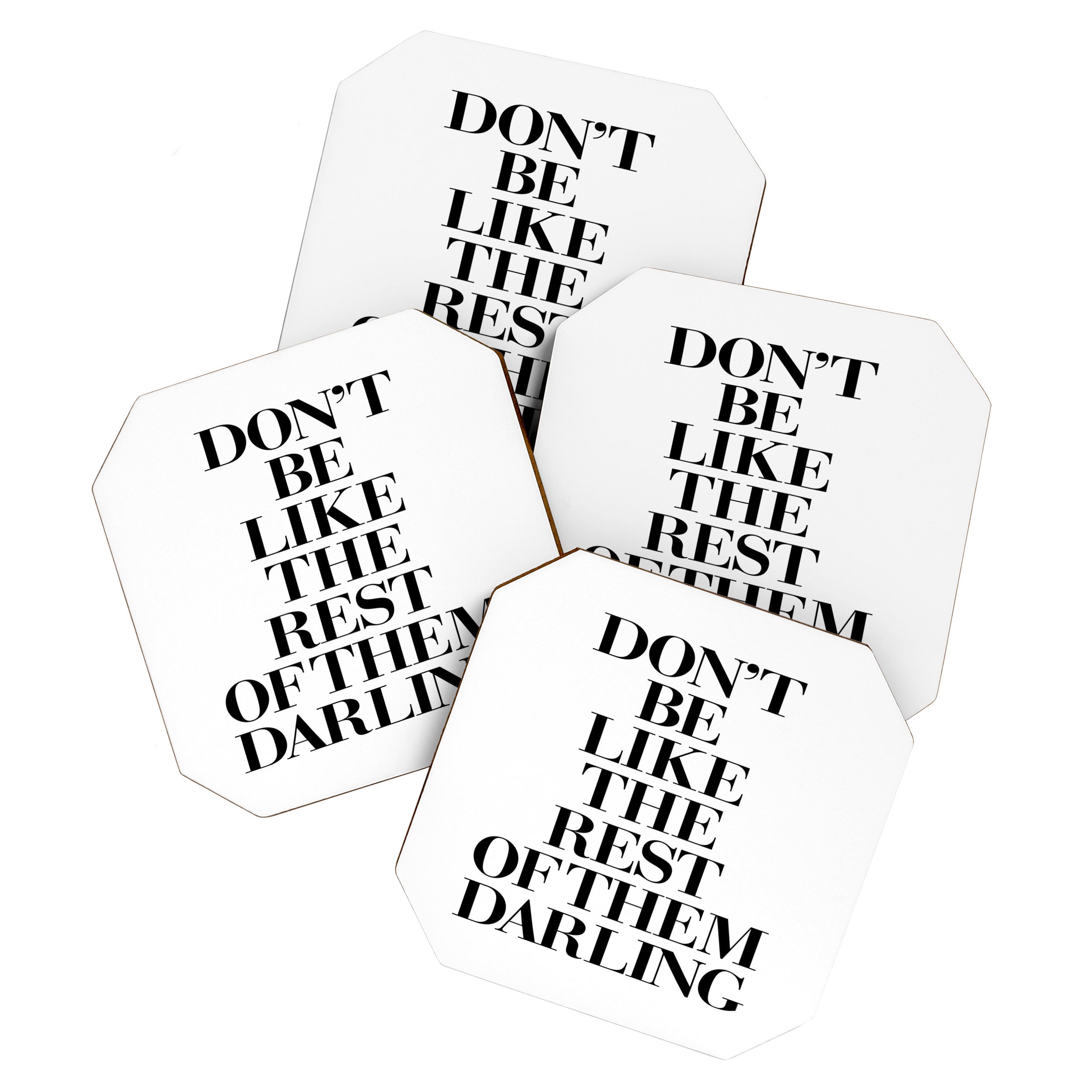Don't Be Like the Rest of them Darling black-white typography poster black and white wall home decor Coaster Gallery Image 1