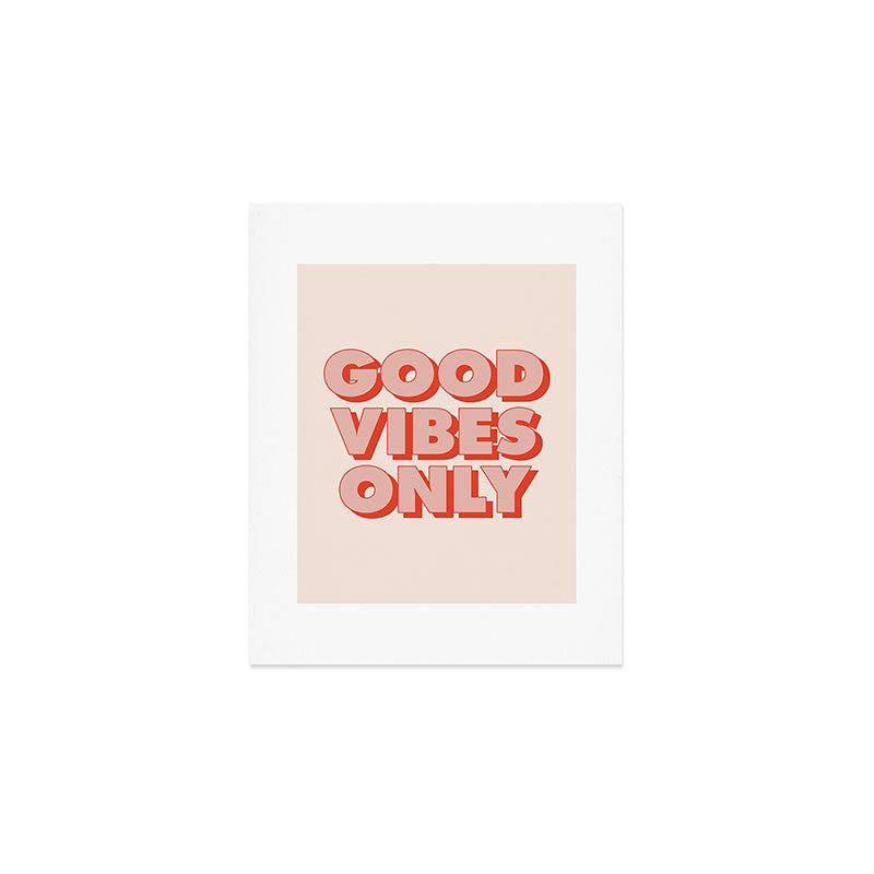 Good Vibes Only Art Print Gallery Image 1