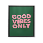 Good Vibes Only Framed Canvas Print Gallery Image 8
