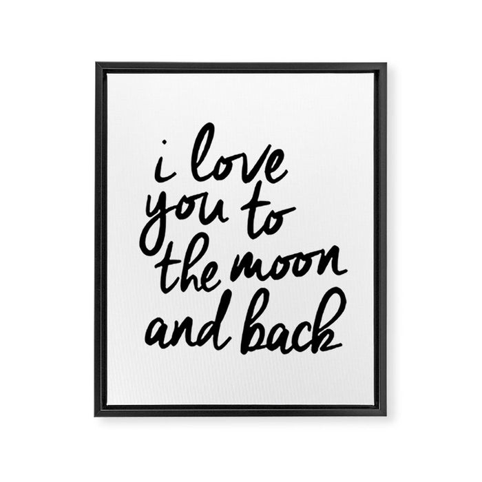 I Love You to the Moon and Back black-white kids room typography poster home wall decor canvas Framed Canvas Print Gallery Image 1