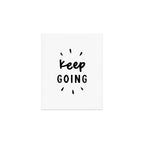 Keep Going positive black and white typography inspirational motivational home wall bedroom decor Art Print Gallery Image 1