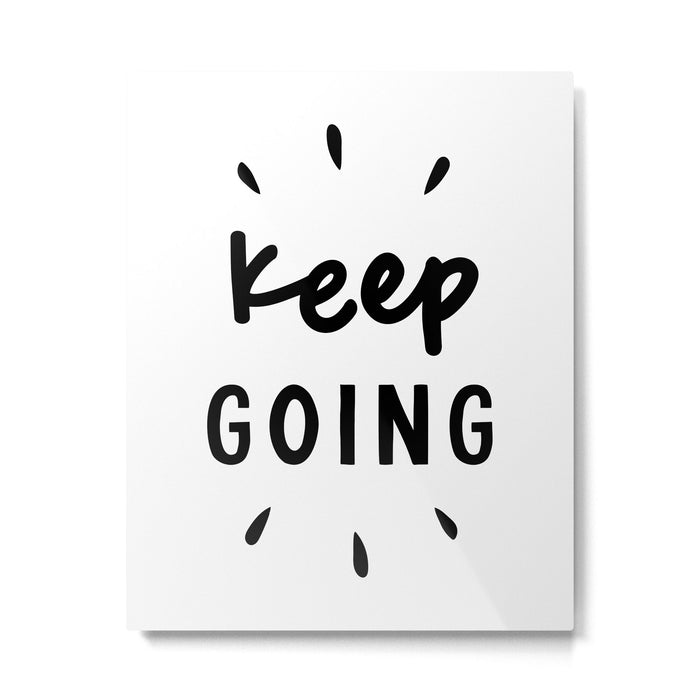 Keep Going positive black and white typography inspirational motivational home wall bedroom decor Metal Print Gallery Image 1