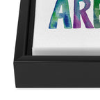 Life is Tough But So Are We rainbow watercolor typography design Framed Canvas Print Gallery Image 3