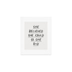 She Believed She Could So She Did Art Print Gallery Image 1