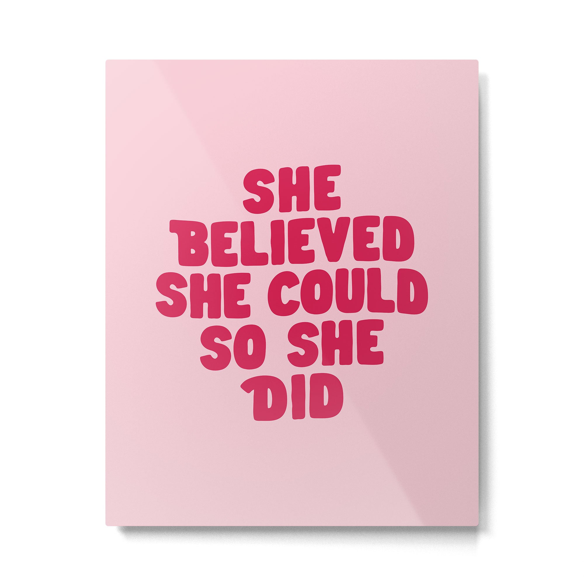 She Believed She Could So She Did in Pink Metal Print Gallery Image 6