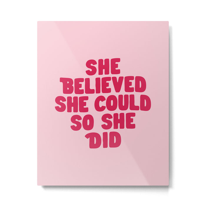 She Believed She Could So She Did in Pink Metal Print Gallery Image 1