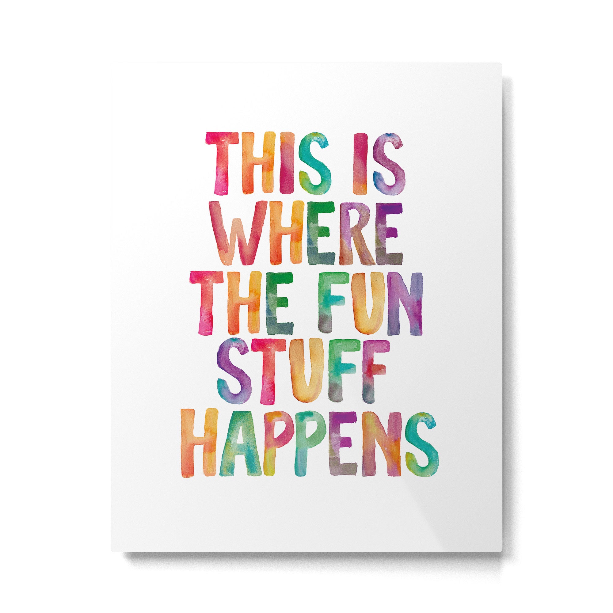 This is Where The Fun Stuff Happens Metal Print Gallery Image 6