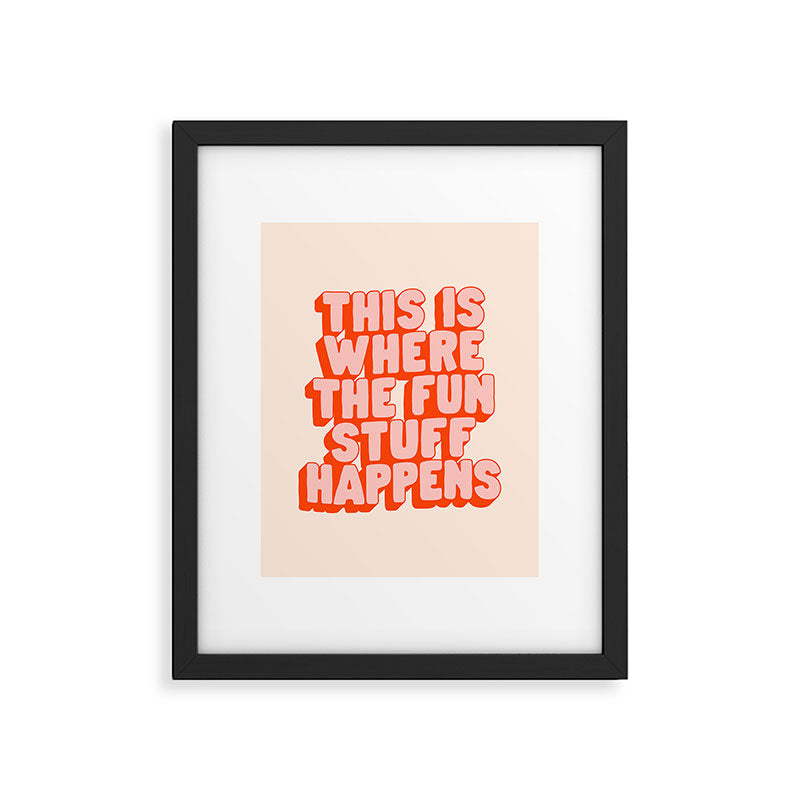 This is Where the Fun Stuff Happens typography print in peach and red Framed Art Print Gallery Image 6