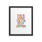 This is Where The Fun Stuff Happens Framed Art Print Gallery Image 6