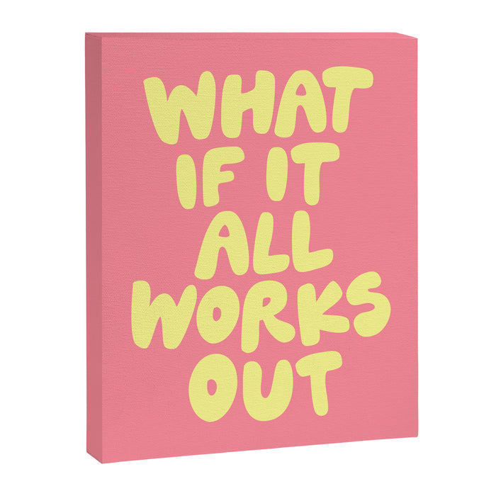 What If It All Works Out typography print Canvas Print Gallery Image 1