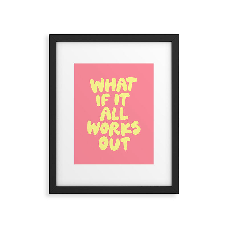 What If It All Works Out typography print Framed Art Print Gallery Image 6