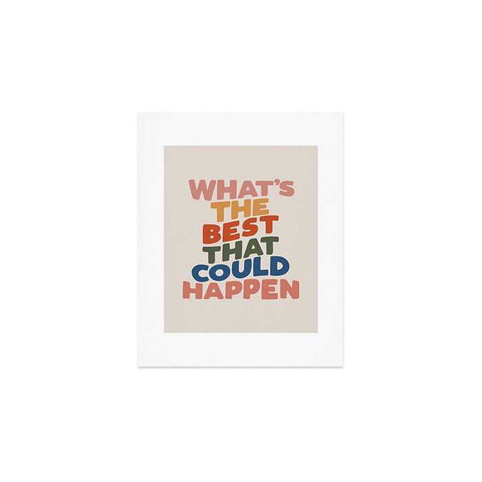 What's The Best That Could Happen Art Print Gallery Image 1