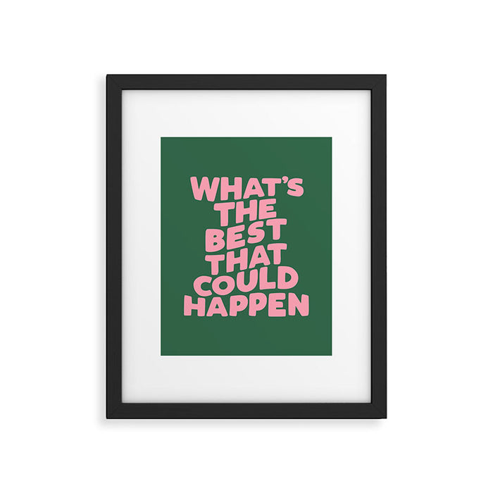 What's The Best That Could Happen Framed Art Print Gallery Image 1