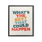 Whats The Best That Could Happen Framed Canvas Print Gallery Image 8