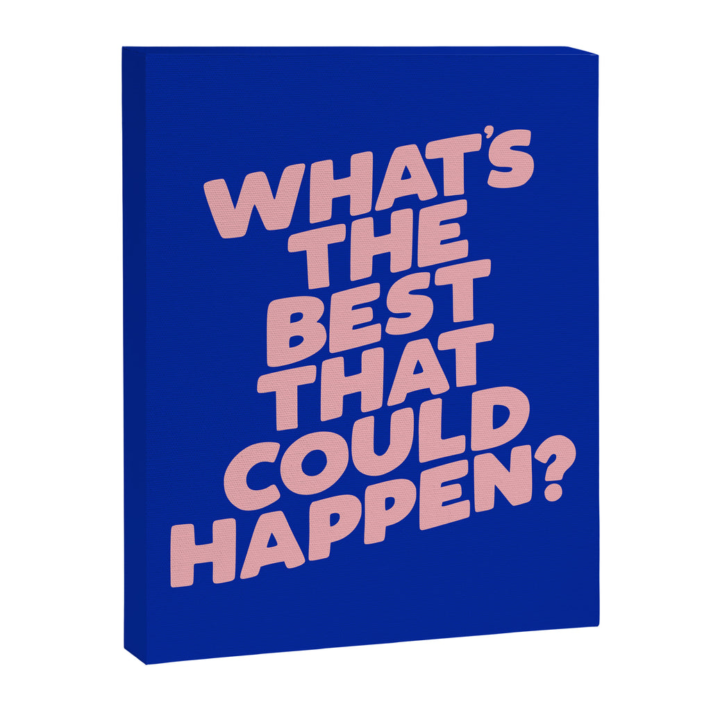 Whats The Best That Could Happen Canvas Print Gallery Image 8