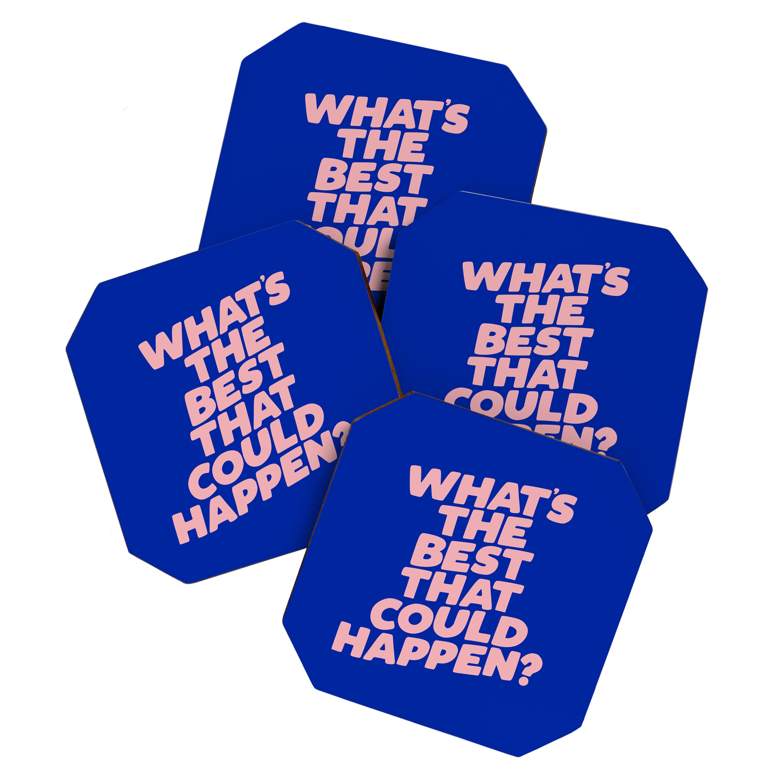 Whats The Best That Could Happen Coaster Gallery Image 1