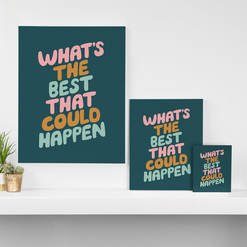 Whats the Best that Could Happen Canvas Print Gallery Image 3