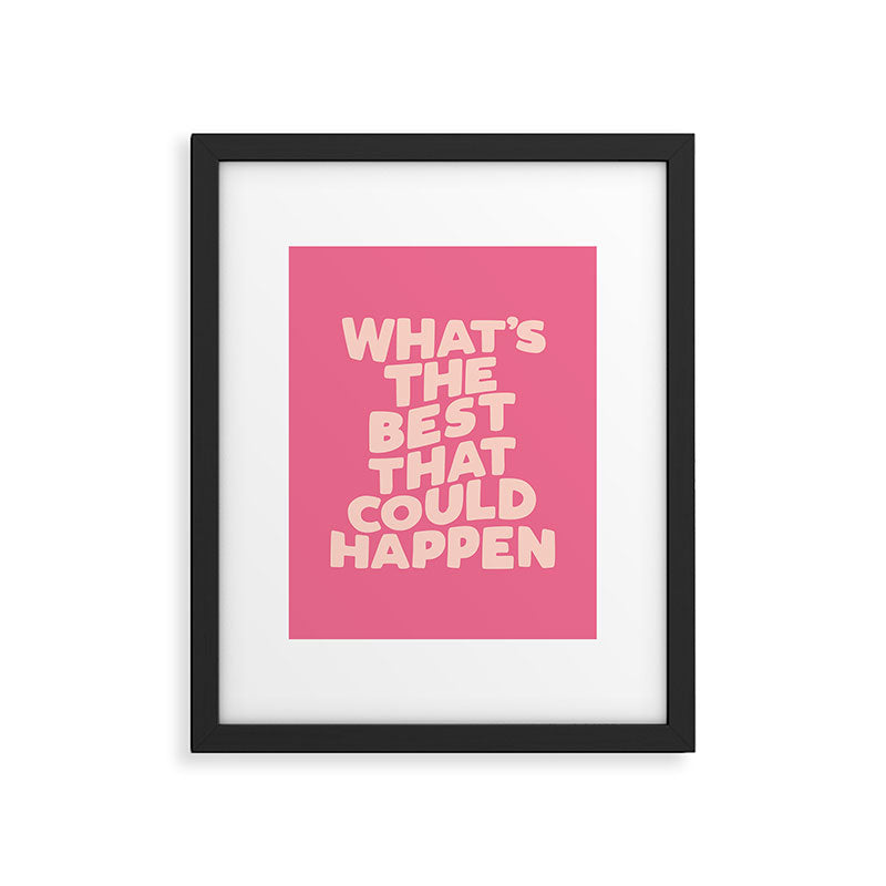 What's The Best That Could Happen Framed Art Print Gallery Image 6